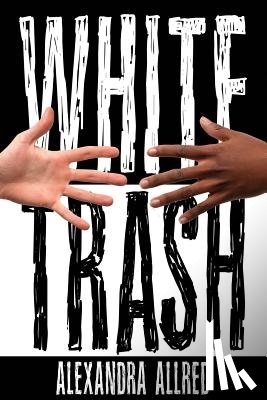 Allred, Alexandra - White Trash