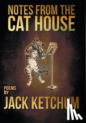 Ketchum, Jack - Notes from the Cat House