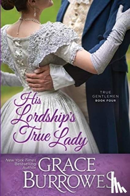 Burrowes, Grace - His Lordship's True Lady