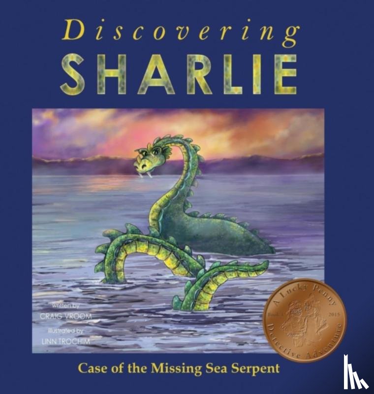 Vroom, Craig - Discovering Sharlie - Case of the Missing Sea Serpent