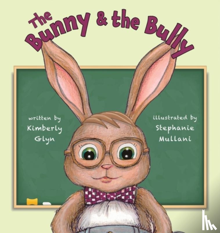 Glyn, Kimberly - The Bunny & the Bully