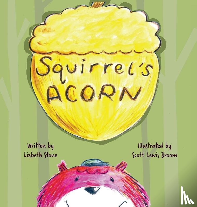 Stone, Lizbeth - Squirrel's Acorn