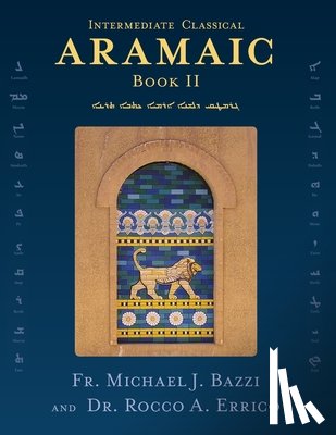 Bazzi, Michael J, Errico, Rocco A - Bazzi, M: Intermediate Classical Aramaic