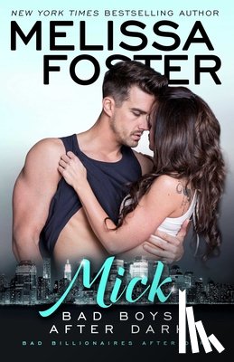Foster, Melissa - Bad Boys After Dark: Mick
