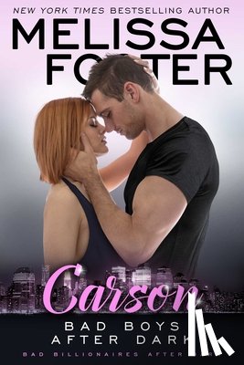 Foster, Melissa - Bad Boys After Dark: Carson