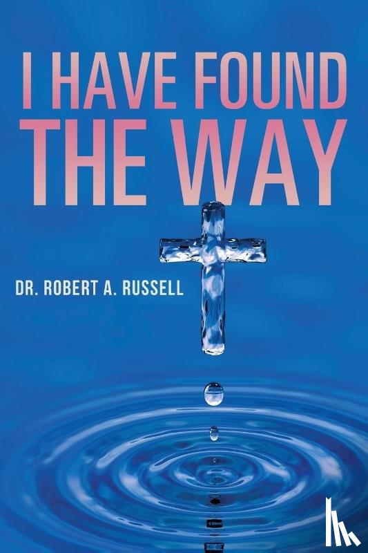 Russell, Robert A - I Have Found The Way