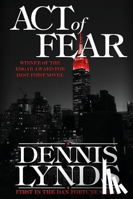 Lynds, Dennis - Act of Fear: #1 in the Edgar Award-winning Dan Fortune mystery series