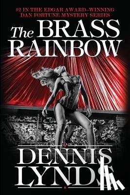 Lynds, Dennis - The Brass Rainbow: #2 in the Edgar Award-winning Dan Fortune mystery series