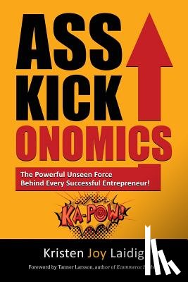 Laidig, Kristen Joy - Asskickonomics