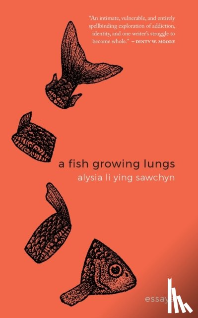 Sawchyn, Alysia Li Ying - A Fish Growing Lungs
