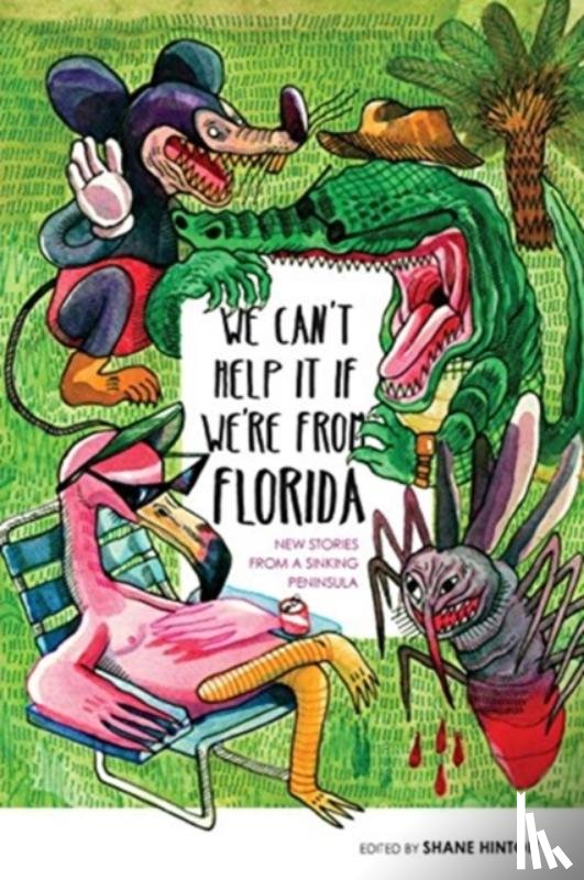  - We Can't Help It If We're From Florida