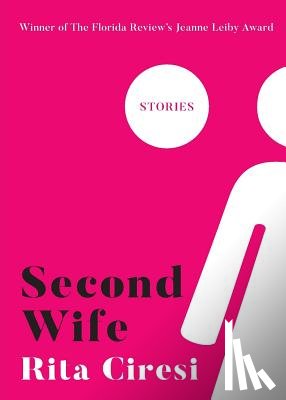 Ciresi, Rita - Second Wife: Stories