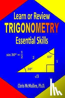 McMullen, Chris - Learn or Review Trigonometry Essential Skills