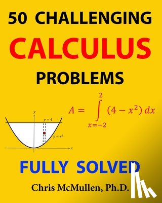 McMullen, Chris - 50 Challenging Calculus Problems (Fully Solved)