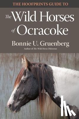 Gruenberg, Bonnie U. - The Hoofprints Guide to the Wild Horses of Ocracoke Island, NC