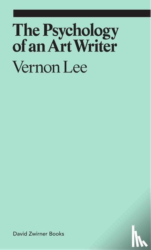 Lee, Vernon - The Psychology of an Art Writer