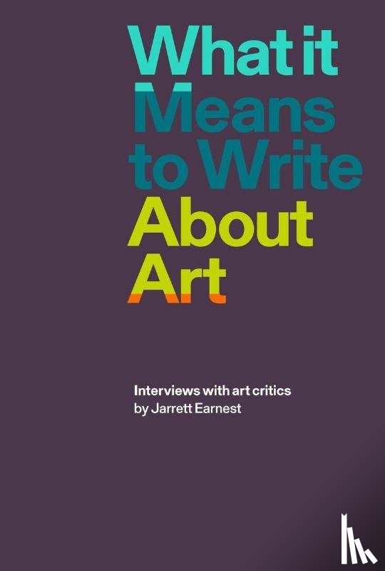  - What it Means to Write About Art