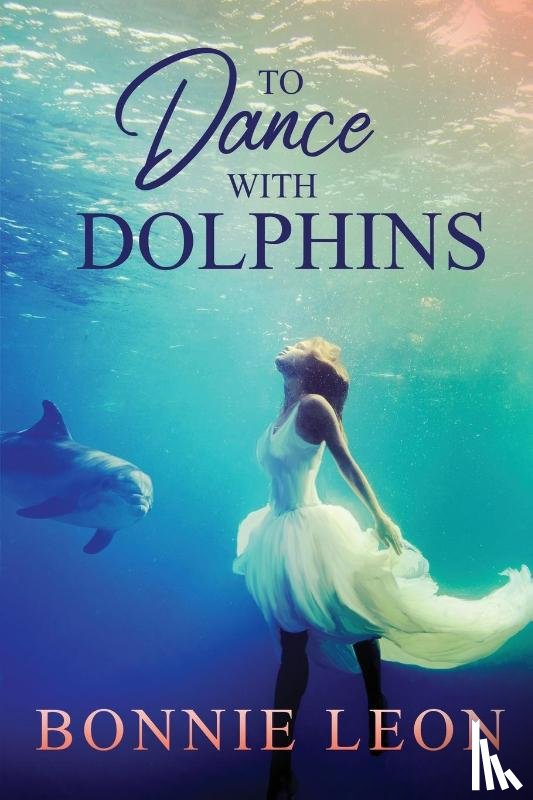 Leon, Bonnie - To Dance with Dolphins