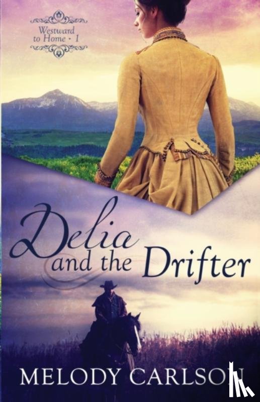 Carlson, Melody - Delia and the Drifter