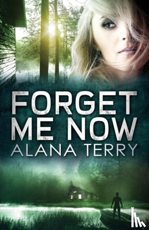 Terry, Alana - Forget Me Now