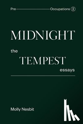 Nesbit, Molly - Midnight: The Tempest Essays