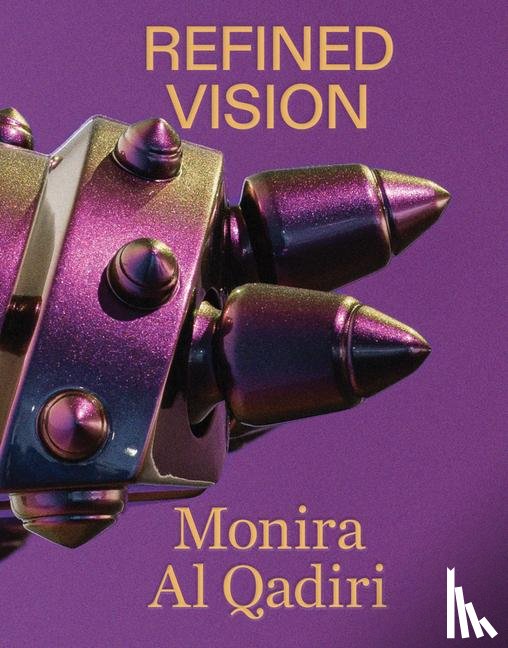 Al Qadiri, Monira - Monira Al Qadiri: Refined Vision
