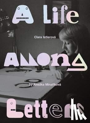  - Clara Istlerova: A Life Among Letters