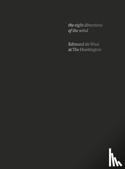  - The Eight Directions of the Wind: Edmund de Waal at the Hunt
