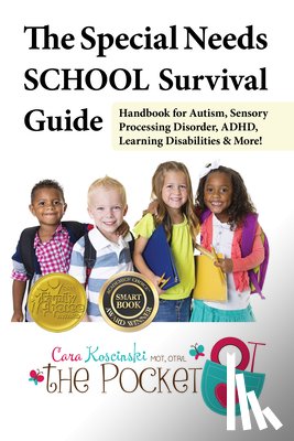 Koscinski, Cara - The Special Needs SCHOOL Survival Guide