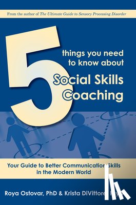 Ostovar, Roya - 5 Things You Need to Know About Social Skills Coaching