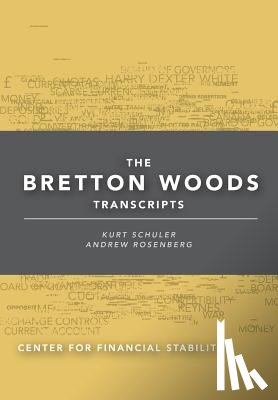 Schuler, Kurt - The Bretton Woods Transcripts