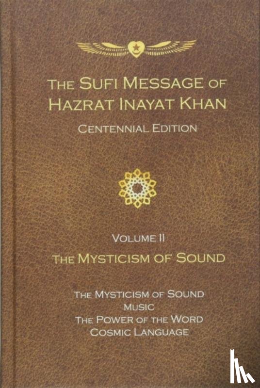 Inayat Khan, Hazrat - The Sufi Message of Hazrat Inayat Khan Vol. 2 Centennial Edition