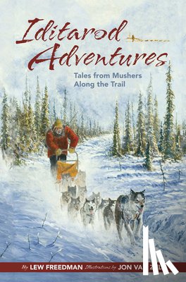 Freedman, Lew - Iditarod Adventures