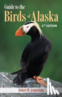 Armstrong, Robert H. - Guide to the Birds of Alaska, 6th edition