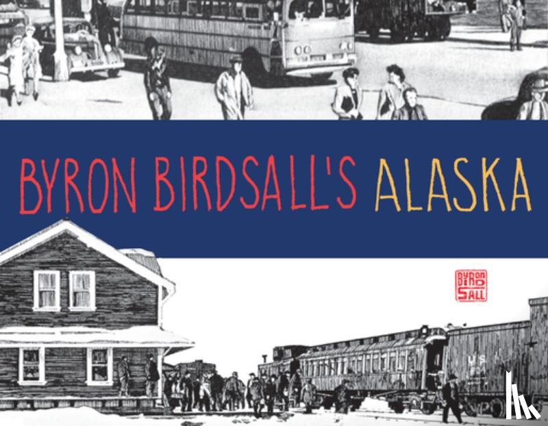  - Byron Birdsall's Alaska