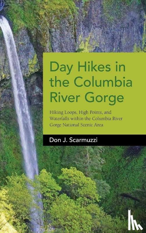 Scarmuzzi, Don J. - Day Hikes in the Columbia River Gorge