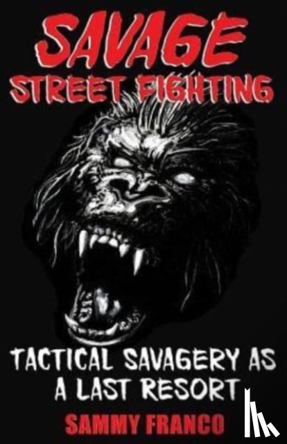 Franco, Sammy - Savage Street Fighting