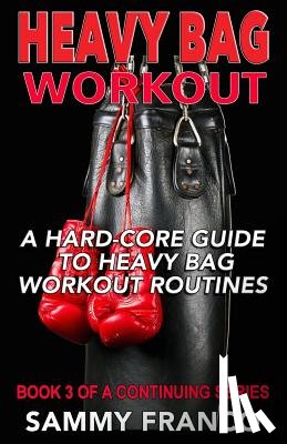Franco, Sammy - Heavy Bag Workout
