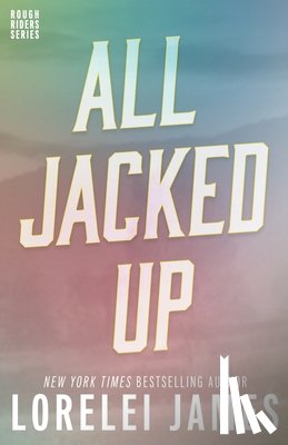 James, Lorelei - All Jacked Up