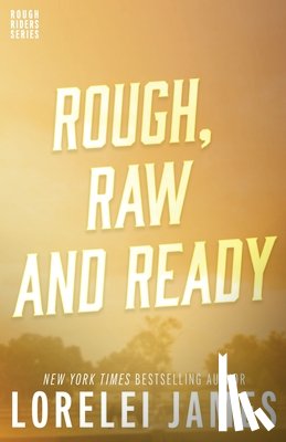 James, Lorelei - Rough, Raw and Ready