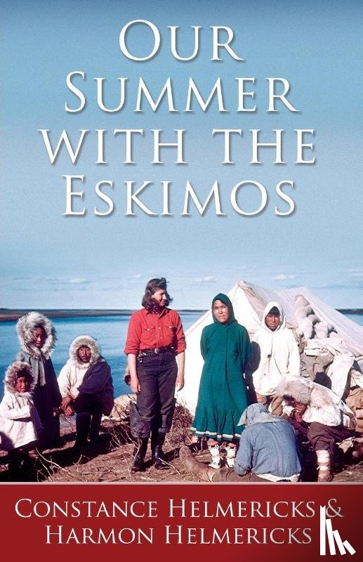 Helmericks, Constance - Our Summer with the Eskimos