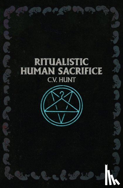 Hunt, C V - Ritualistic Human Sacrifice