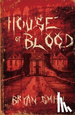 Smith, Bryan - House of Blood