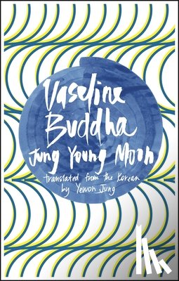 Moon, Jung Young - Vaseline Buddha