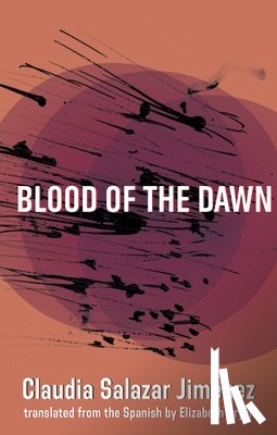 Salazar Jiménez, Claudia - Salazar Jiménez, C: Blood of the Dawn