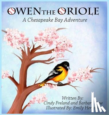 Freland, Cindy, Rew, Barbara - Owen the Oriole