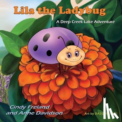Freland, Cynthia, Davidson, Anne - LILA THE LADYBUG