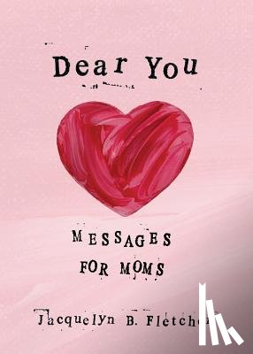 Fletcher, Jacquelyn B - Dear You