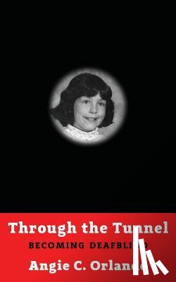 Orlando, Angie C - Through the Tunnel