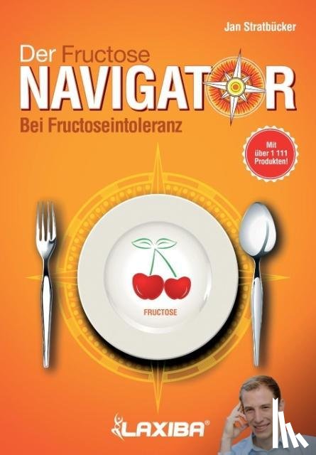Stratbücker, Jan - LAXIBA - Der Fructosenavigator